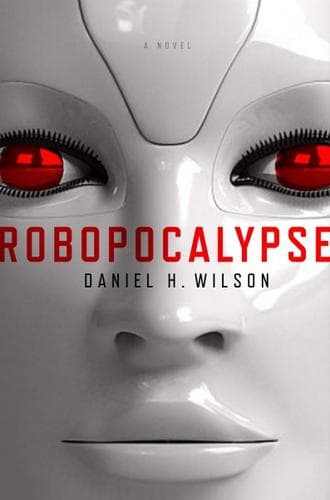 Cover of Robopocalypse by Daniel H. Wilson