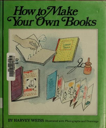 Cover of How to make your own books by Harvey Weiss