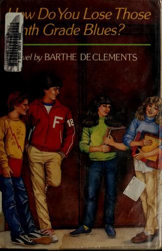 Cover of How do you lose those ninth grade blues? by Barthe DeClements