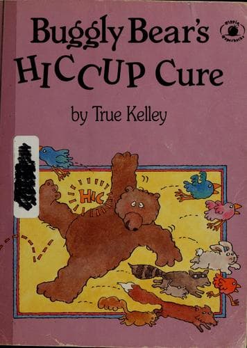 Cover of Buggly Bear's hiccup cure by True Kelley