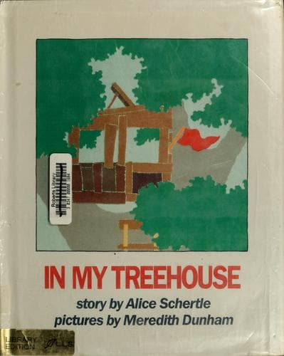 Cover of In my treehouse by Alice Schertle