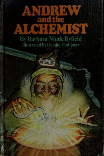 Cover of Andrew and the alchemist by Barbara Ninde Byfield