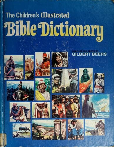 Cover of The children's illustrated Bible dictionary by Beers, V. Gilbert