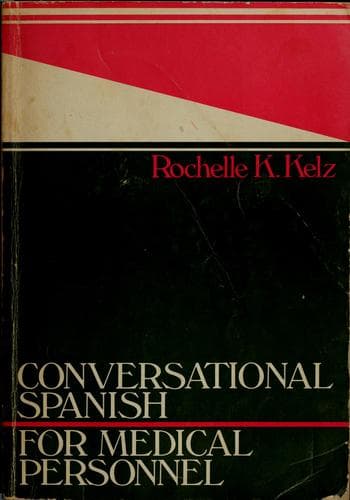 Cover of Conversational Spanish for medical personnel by Rochelle K. Kelz