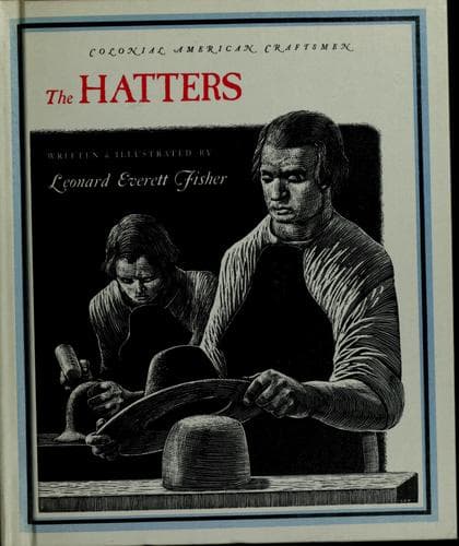 Cover of The hatters by Leonard Everett Fisher