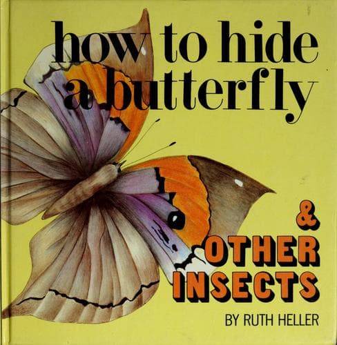 Cover of How to hide a butterfly & other insects by Ruth Heller