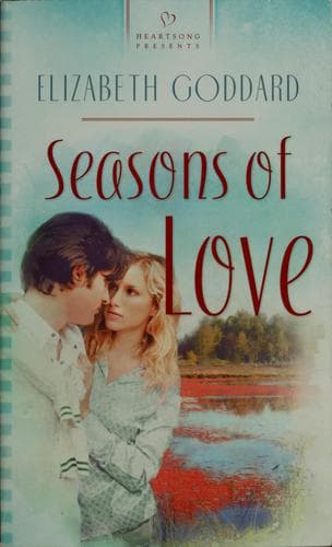 Cover of Seasons of love by Elizabeth Goddard