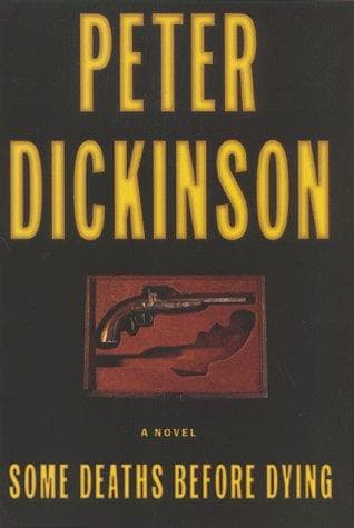 Cover of Some deaths before dying by Peter Dickinson