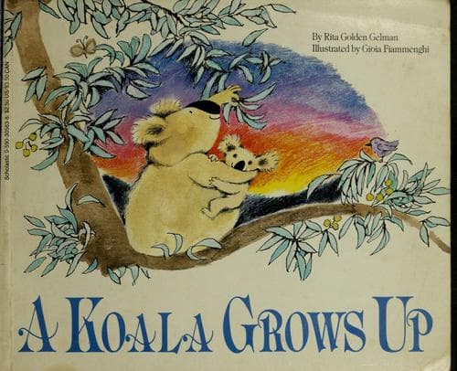 Cover of A koala grows up by Rita Golden Gelman