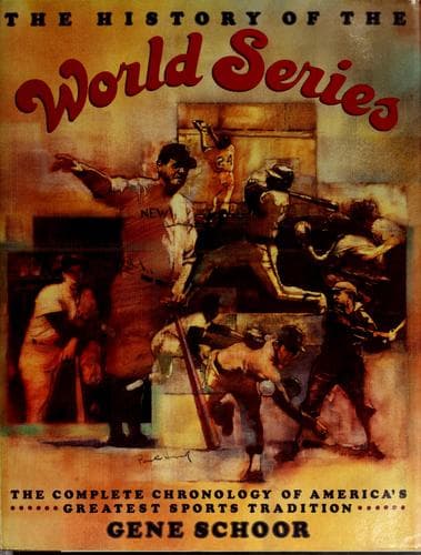 Cover of The history of the World Series by Gene Schoor