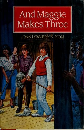 Cover of And Maggie makes three by Joan Lowery Nixon