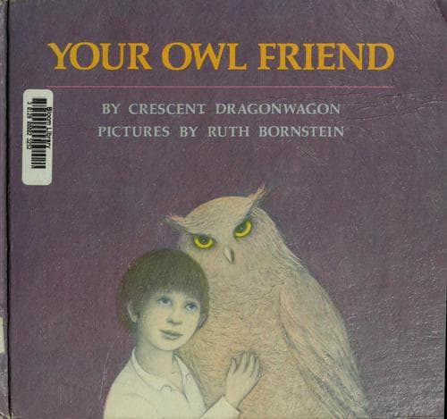Cover of Your owl friend by Crescent Dragonwagon