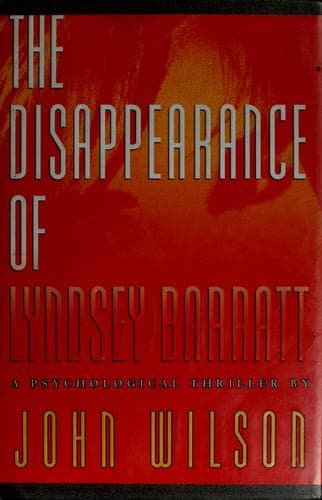 Cover of The disappearance of Lyndsey Barratt by Wilson, John