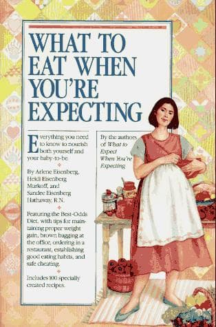 Cover of What to eat when you're expecting by Arlene Eisenberg