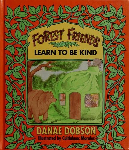 Cover of Forest friends learn to be kind by Danae Dobson