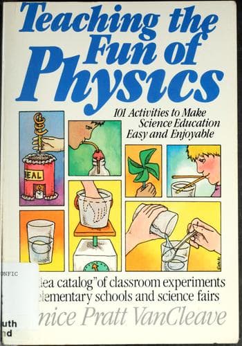 Cover of Teaching the fun of physics by Janice Pratt VanCleave