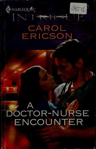Cover of A doctor-nurse encounter by Carol Ericson