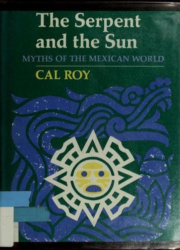 Cover of The serpent and the sun by Cal Roy