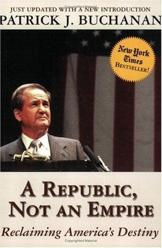 Cover of A republic, not an empire by Patrick J. Buchanan