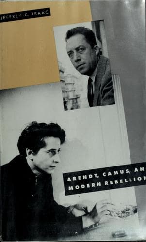 Cover of Arendt, Camus, and modern rebellion by Jeffrey C. Isaac