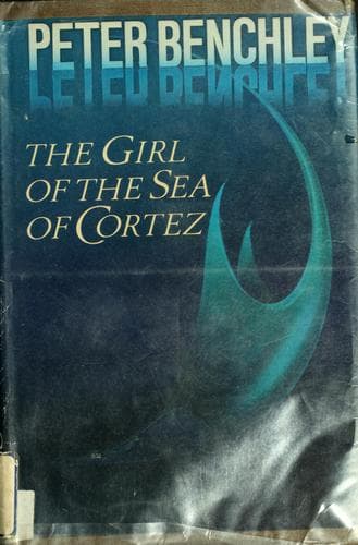 Cover of The Girl of the Sea of Cortez by Peter Benchley