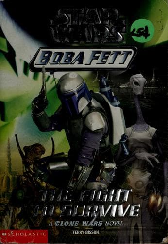 Cover of Star Wars - Boba Fett - The Fight to Survive by Terry Bisson