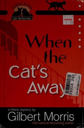 Cover of When the Cat's Away (Jacques and Cleo, Cat Detectives #3) by Gilbert Morris