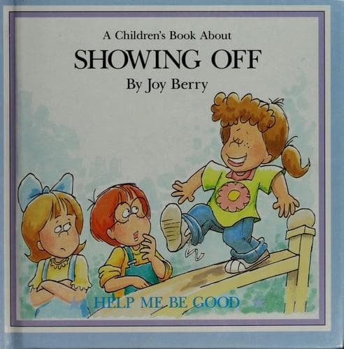 Cover of A book about showing off by Joy Berry