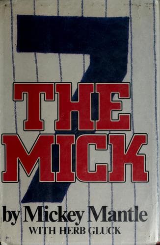 Cover of The Mick by Mickey Mantle