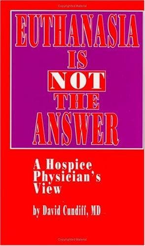 Cover of Euthanasia is not the answer by David E. Cundiff