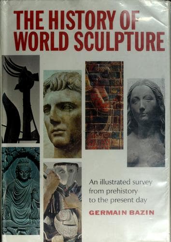 Cover of The history of world sculpture by Germain Bazin