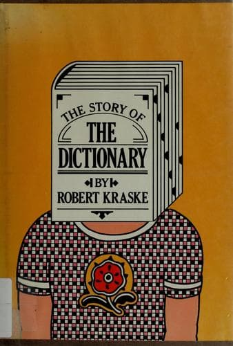 Cover of The story of the dictionary by Robert Kraske