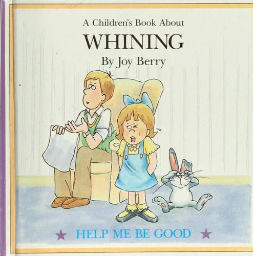 Cover of A Book about Whining by Joy Berry
