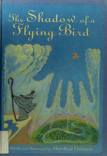Cover of The shadow of a flying bird by Mordicai Gerstein
