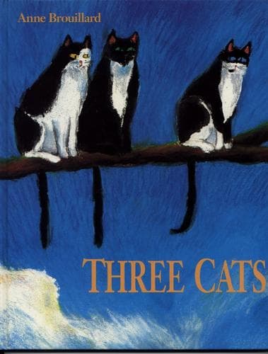 Cover of Three cats by Anne Brouillard