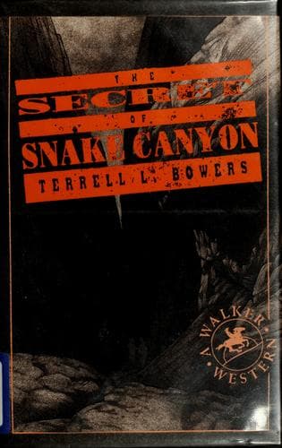 Cover of The secret of Snake Canyon by Terrell L. Bowers