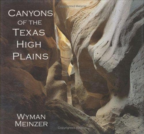 Cover of Canyons of the Texas High Plains by Wyman Meinzer