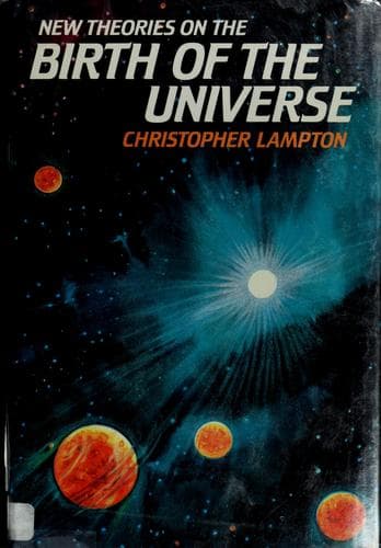 Cover of New theories on the birth of the universe by Christopher Lampton