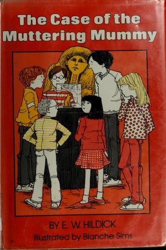 Cover of The case of the muttering mummy by E. W. Hildick