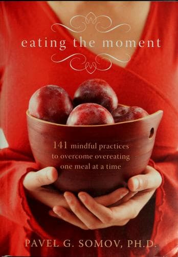 Cover of Eating the moment by Pavel G. Somov