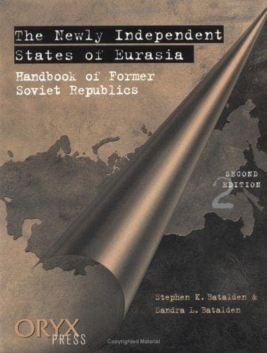 Cover of The newly independent states of Eurasia by Stephen K. Batalden