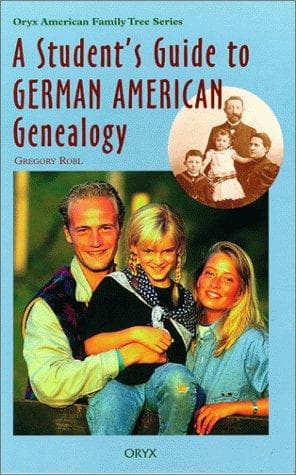 Cover of A student's guide to German American genealogy by Gregory Robl