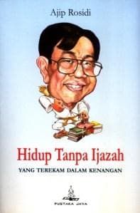 Cover of Hidup Tanpa Ijazah by Ajip Rosidi