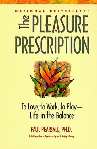 Cover of The pleasure prescription by Paul Pearsall