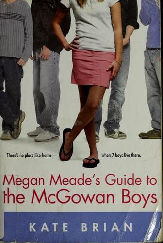 Cover of Megan Meade's Guide to the McGowan Boys by Kate Brian