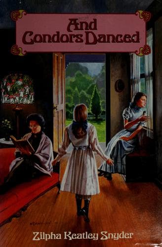 Cover of And condors danced by Zilpha Keatley Snyder