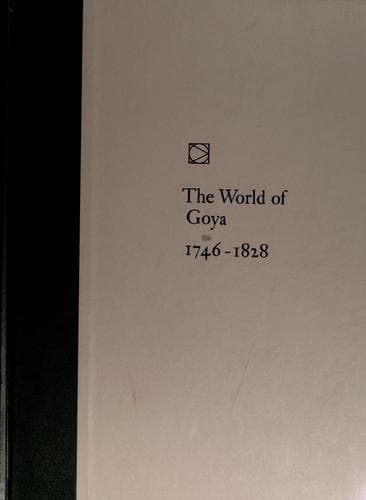 Cover of The world of Goya. by Richard Schickel