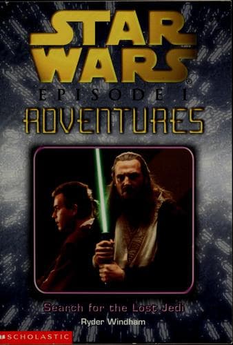 Cover of Star Wars - Episode I Adventures - Search for the Lost Jedi by Ryder Windham