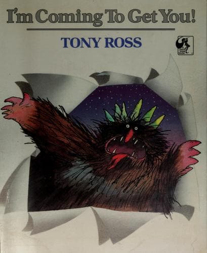 Cover of I'm coming to get you by Tony Ross