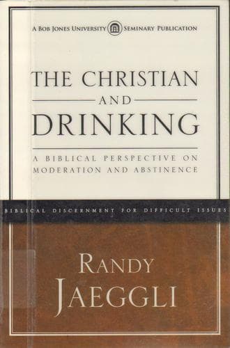 Cover of The Christian and drinking by Randy Jaeggli